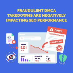 حذف های جعلی DMCA بر عملکرد SEO تأثیر منفی می گذارد