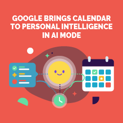 Google یک تقویم هوش شخصی در حالت هوش مصنوعی • SEO SHERPA ارائه می‌کند